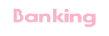 Banking